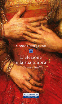 Elezione e la sua ombra - il cantico tradito 