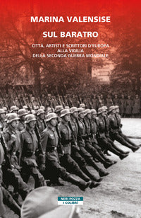 Sul baratro - citta' artisti e scrittori d'europa alla vigilia della seconda guerra mondiale 