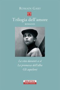 Trilogia dell'amore - la vita davanti a se' - gli aquiloni - la promessa dell'alba 