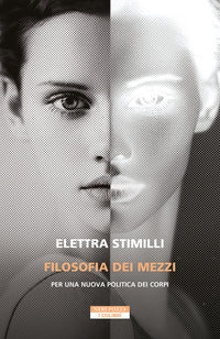 Filosofia dei mezzi - per una nuova politica dei corpi 