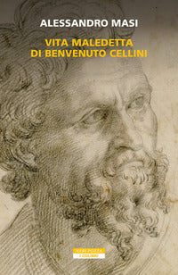 Vita maledetta di benvenuto cellini 
