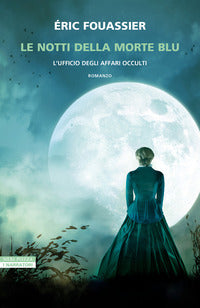 Notti della morte blu - l'ufficio degli affari occulti 