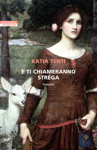 E ti chiameranno strega 