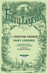 Fairy legends racconti di fate e tradizioni irlandesi 