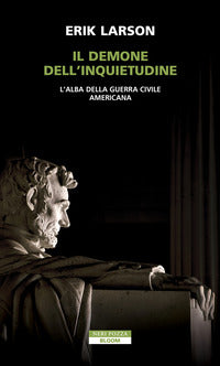 Demone dell'inquietudine - l'alba della guerra civile americana 