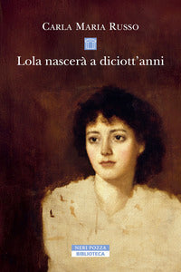 Lola nascera' a diciott'anni 
