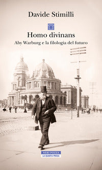 Homo divinans -. aby warburg e la filologia del futuro 