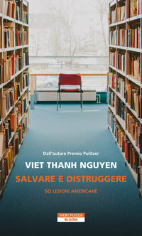 Salvare e distruggere - sei lezioni americane 