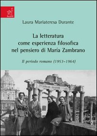 Letteratura come esperienza filosofica nel pensiero di maria zambrano 