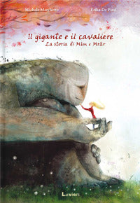 Gigante e il cavaliere - la storia di mim e mrar 