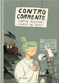 Contro corrente - sabiha kasimati l'amica dei pesci 