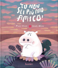 Tu non sei piu' mio amico ! 