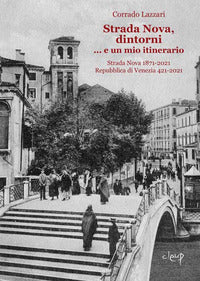 Strada nova dintorni e un mio itinerario 