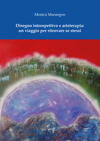 Disegno introspettivo e arteterapia - un viaggio per ritrovare se stessi 