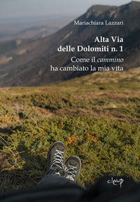 Alta via delle dolomiti 1 - come il cammino ha cambiato la mia vita 