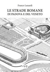 Strade romane di padova e del veneto 