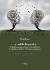 Cartella logopedica - guida alla stesura della cartella riabilitativa logopedica secondo la 