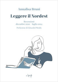 Leggere il nordest - recensioni dicembre 2020 - luglio 2024 