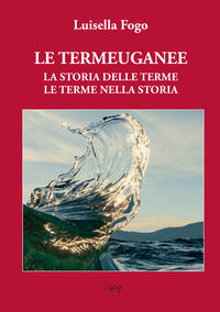 Termeuganee - la storia delle terme le terme nella storia 