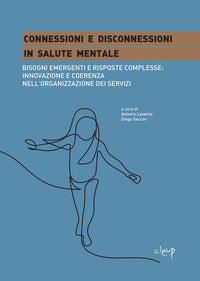 Connessioni e disconnessioni in salute mentale - bisogni emergenti e risposte complesse 