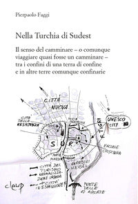 Nella turchia di sudest - il senso del camminare o comunque viaggiare quasi fosse un camminare 