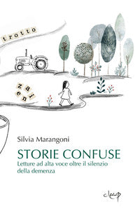 Storie confuse - letture ad alta voce oltre il silenzio della demenza 