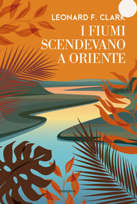Fiumi scendevano a oriente 