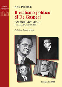 Realismo politico di de gasperi - fanfani invece vuole i missili americani 