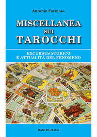 Miscellanea sui tarocchi - excursus storico e attualita' del fenomeno 