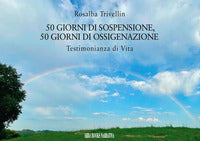 50 giorni di sospensione 50 giorni di ossigenazione 