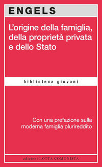 Origine della famiglia della proprieta' privata e dello stato 