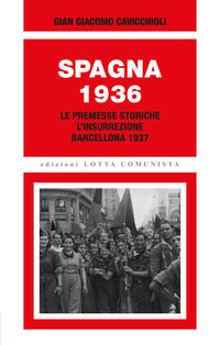 Spagna 1936 - le premesse storiche l'insurrezione barcellona 1937 