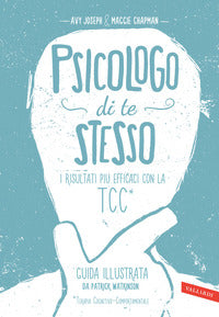 Psicologo di te stesso - i risultati piu' efficaci con la tcc 