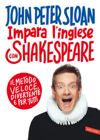 Impara l'inglese con shakespeare. il metodo veloce, divertente e per tutti 