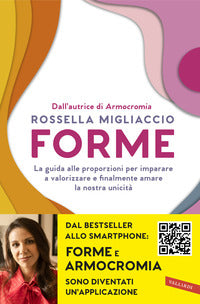 Forme - la guida alle proporzioni per imparare a valorizzare e finalmente amare la nostra unicita' 