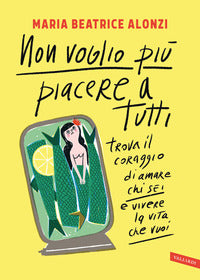 Non voglio piu' piacere a tutti 
