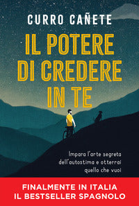 Potere di credere in te - impara l'arte segreta dell'autostima 
