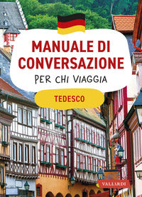 Manuale di conversazione per chi viaggia tedesco 