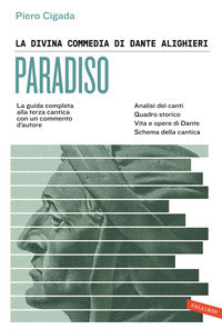 Paradiso - la guida completa alla terza cantica con un commento d'autore 