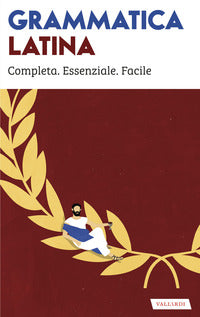 Grammatica latina - completa essenziale facile 