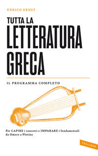 Tutta la letteratura greca - il programma completo 