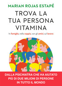 Trova la tua persona vitamina - in famiglia nella coppia con gli amici sul lavoro 