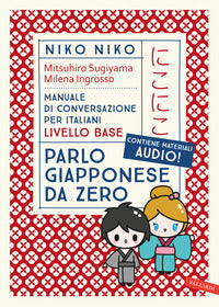 Niko niko - parlo giapponese da zero manuale di conversazione per italiani livello base 