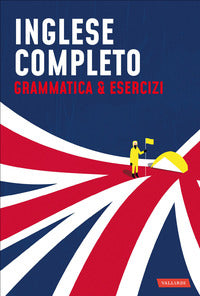 Inglese completo grammatica & esercizi 