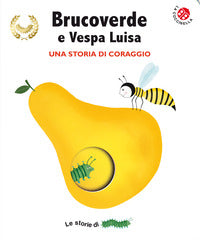 Brucoverde e vespa luisa - una storia di coraggio 