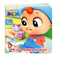 Little angel mi son fatto la bua 
