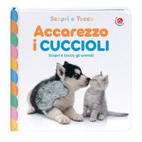 Accarezzo i cuccioli - scopri e tocca 
