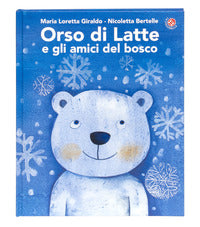 Orso di latte e gli amici del bosco 