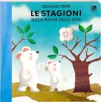 Stagioni sulla punta delle dita 