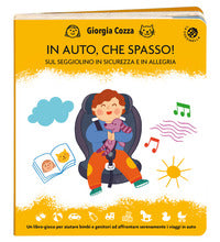 In auto che spasso - sul seggiolino in sicurezza e in allegria 